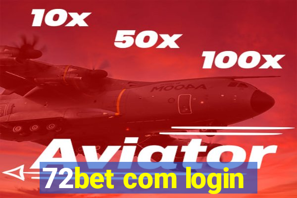 72bet com login